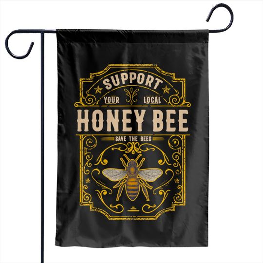 Discover Support Your Local Honey Bee Save The Bees Vintage Style Garden Flags