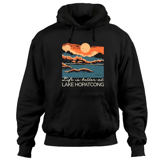 Discover Lake Hopatcong Life Is Better Hoodie