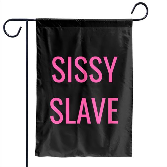 Discover Sissy Slave Sissification Maid Baby Kinky Sissy Femboy Garden Flags