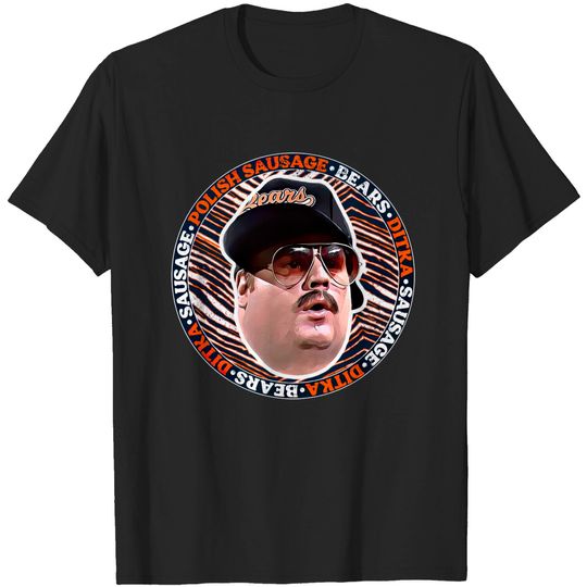 Discover Polish Sausage Bears Ditka Sausage - Chicago - T-Shirt