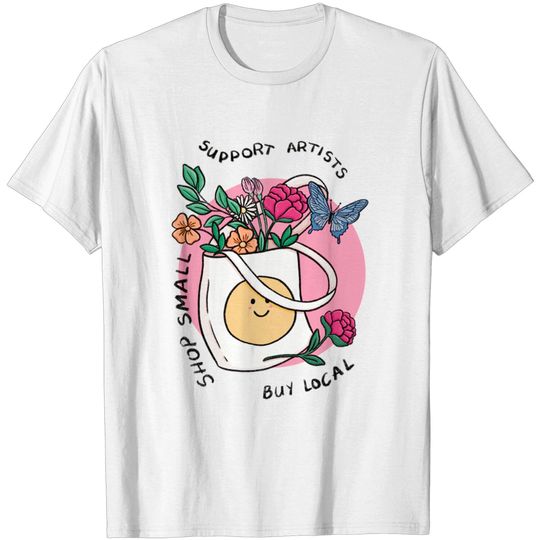 Discover Support Small Local Artists - Support Artists - T-Shirt