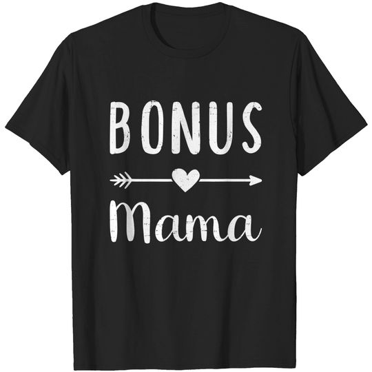 Discover Bonus mama mom T-Shirt