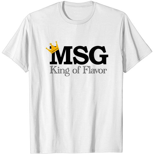 Discover Uncle Roger - MSG - King of Flavor T-Shirt