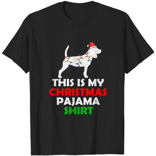 Discover this is my christmas pajama beagle - This Is My Christmas Pajama - T-Shirt