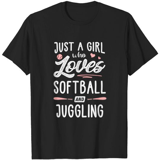 Discover Just A Girl Who Loves Softball And Juggling T-Shirt