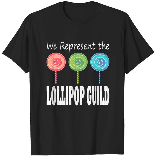Discover We Represent The Lollipop Guild Wizard Of Oz T-Shirt