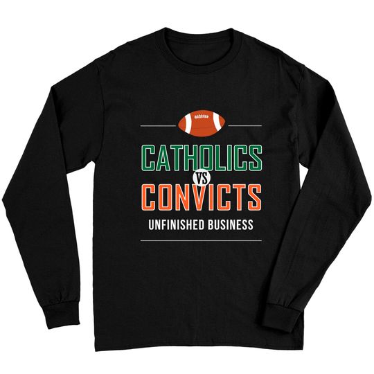 Discover Catholics VS Convicts Long Sleeve Shirt