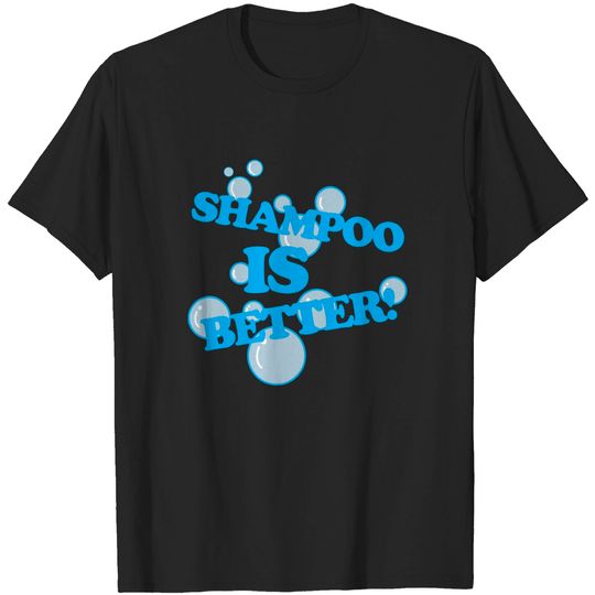 Discover Shampoo is Better! - Billy Madison - T-Shirt