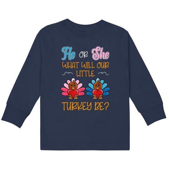 Discover He Or She - Our Little Turkey Gender Reveal T-Shirt
