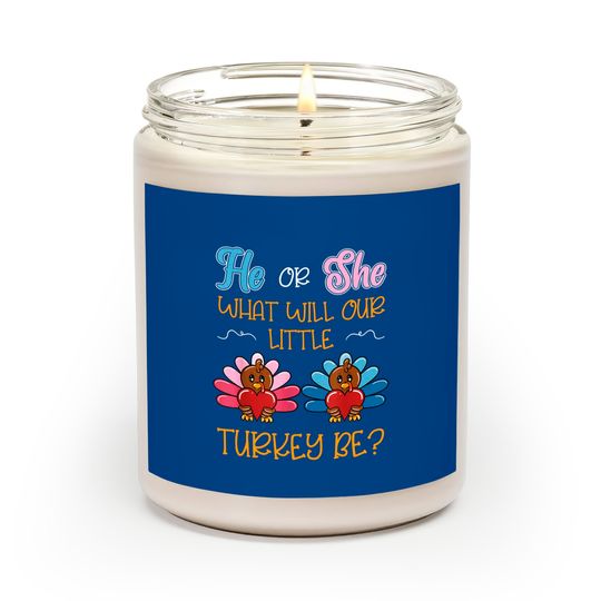 Discover He Or She What Will Our Little Turkey Be? Thanksgiving Baby Scented Candles