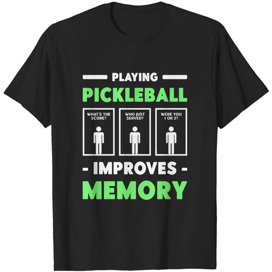 Discover Playing Pickleball Improves Memory Dink Player T-Shirt