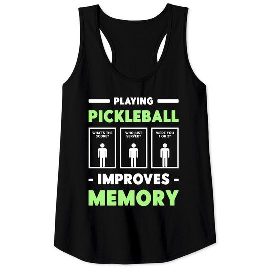Discover Playing Pickleball Improves Memory Dink Player Tank Tops