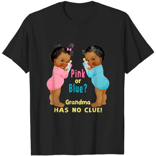 Discover Ethnic Pink or Blue Grandma Has No Clue Baby Shower T-Shirts