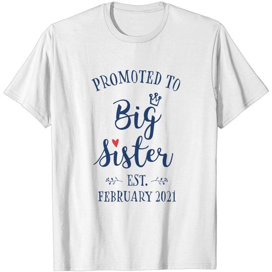 Discover Promoted to Big Sister February 2021 Girls Big Sister T-Shirt