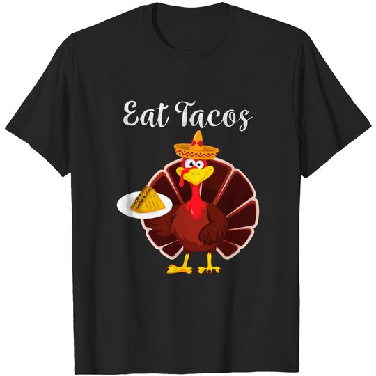 Discover Turkey Eat Tacos  Mexican Sombrero Thanksgiving Xmas T-Shirt