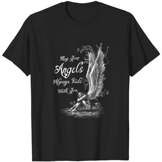 Discover Angel May Your Angels Always Ride with You Shirt