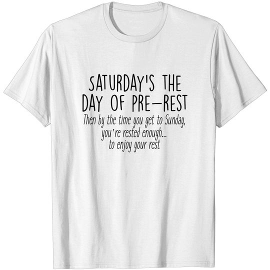 Discover Gilmore Girls - Saturday's the day of pre-rest - Quotes - T-Shirt