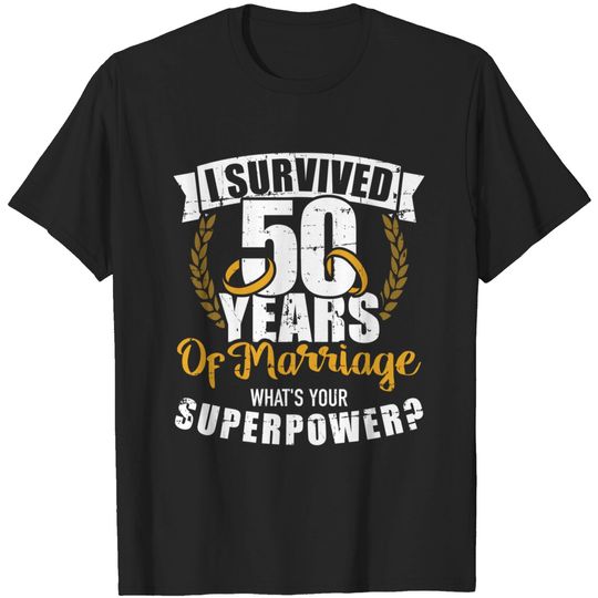 Discover 50 years of marriage superpower golden wedding anniversary T-Shirt