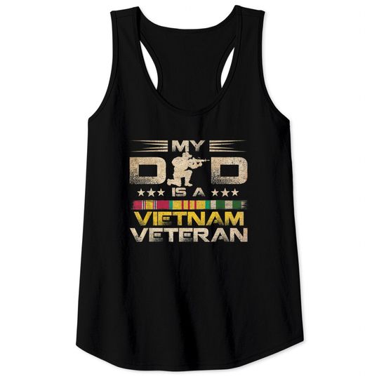 Discover My Dad Is A Vietnam Veteran Tank Tops