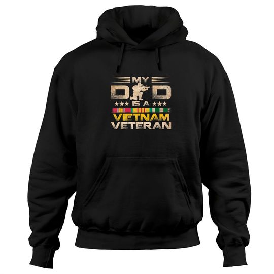 Discover My Dad Is A Vietnam Veteran Hoodies