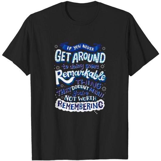 Discover You're worth remembering - Dear Evan Hansen - T-Shirt