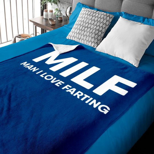 Discover MILF Man I Love Farting Baby Blankets