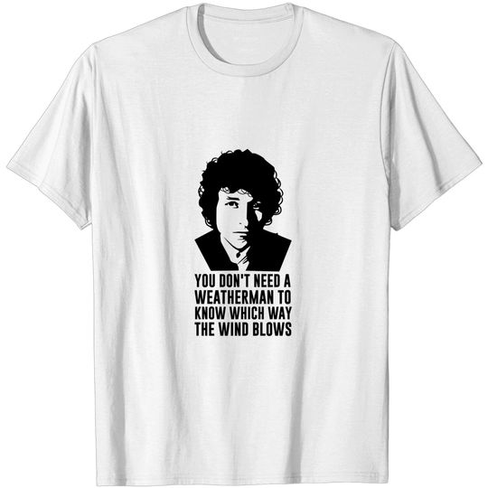 Discover Bob Dylan Song - Bob Dylan - T-Shirt