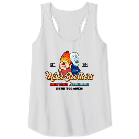 Discover Miser Brothers Heating & Cooling - Heat Miser - Tank Tops