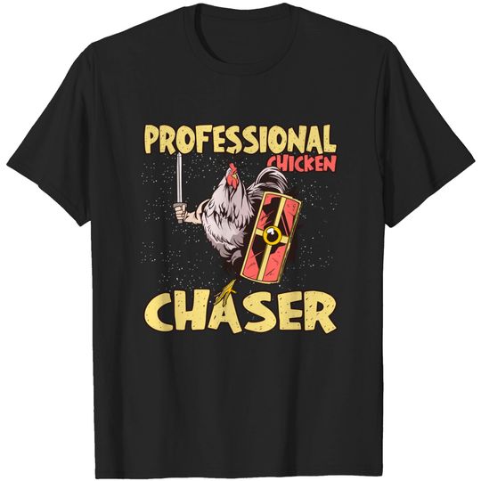Discover Professional Chicken Chaser T-Shirts