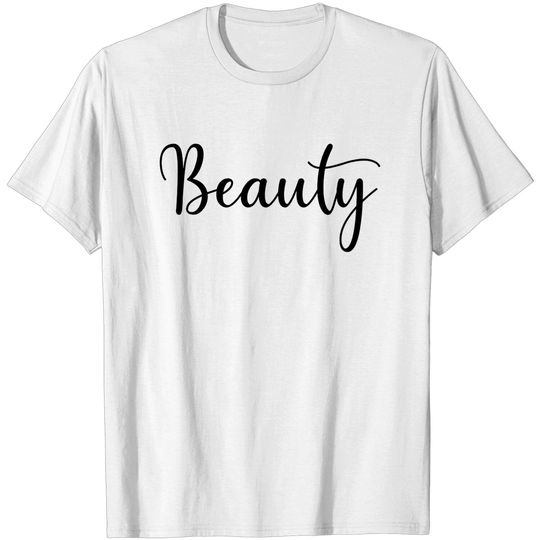 Discover Beauty - Beauty - T-Shirt