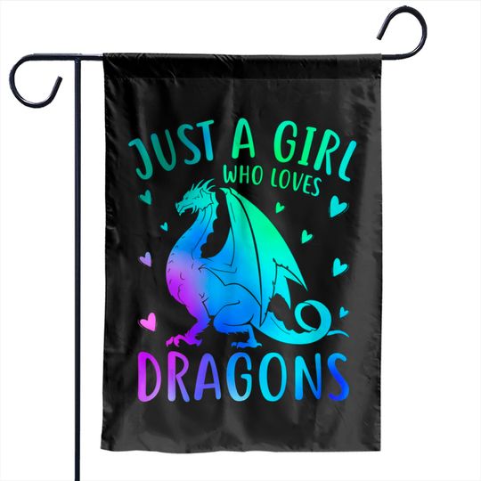Discover Just A Girl Who Loves Dragons Garden Flags