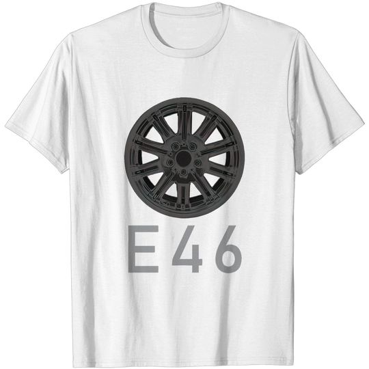 Discover E 46 - E46 M3 - T-Shirt