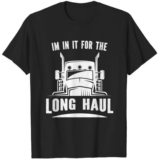 Discover Long Haul Truckers Highway Drivers T-Shirt - Long Sleeve - T-Shirt