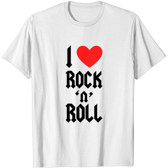 Discover I LOVE ROCK N ROLL - Rock N Roll Music - T-Shirt