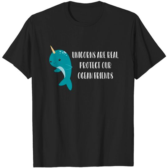 Discover Unicorns are real protect our ocean friends narwhal T-Shirt