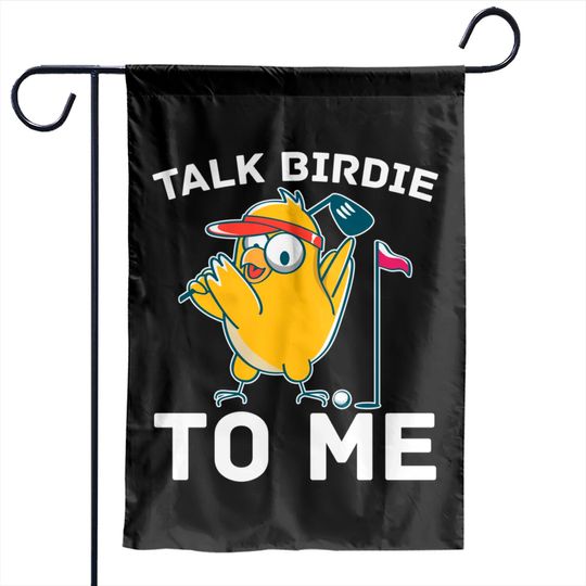 Discover Funny Golf Golfer - Talk Birdie To Me Garden Flags
