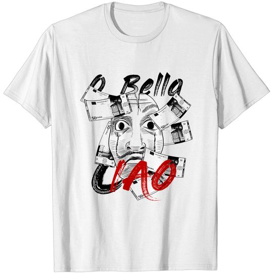 Discover O Bella Ciao from Money Heist (casa de papel) Netflix series - Casa De Papel - T-Shirt