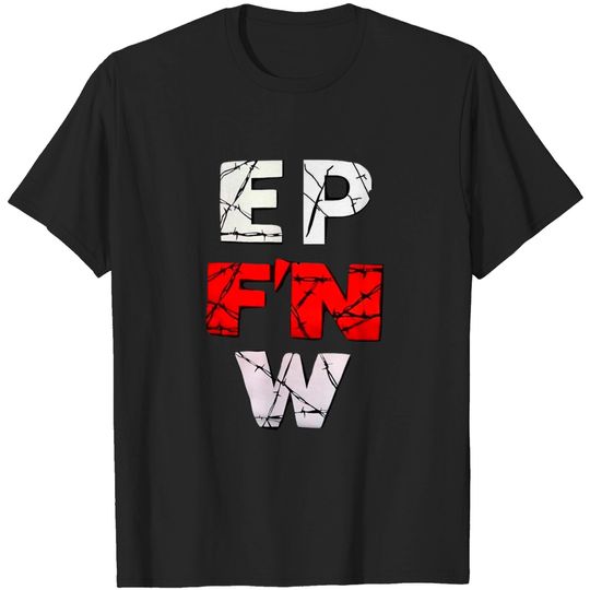 Discover EP F'N W - Pro Wrestling - T-Shirt