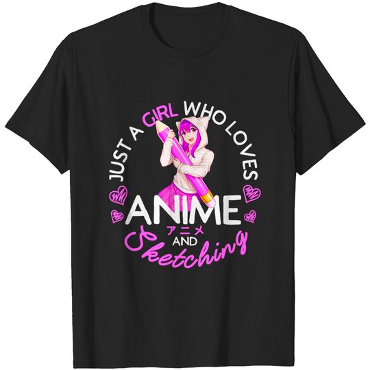 Discover Just a Girl Who Loves Anime and Sketching Anime Merch Gifts T-Shirt