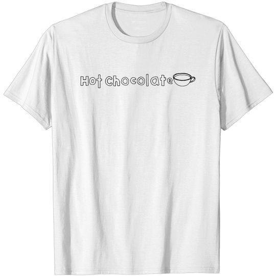 Discover Hot Chocolate Cup Typography - Hot Chocolate - T-Shirt