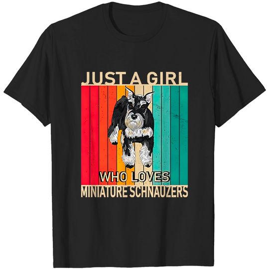 Discover Just A Girl Who Loves Miniature Schnauzers T-Shirt