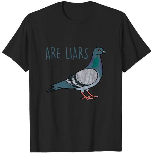 Discover Pigeons Are Liars Aren't Real Spies Birds Pun Gift T-Shirt