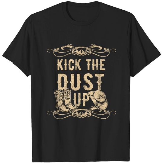 Discover Kick The Dust Up Shirt Country Vintage T Shirt