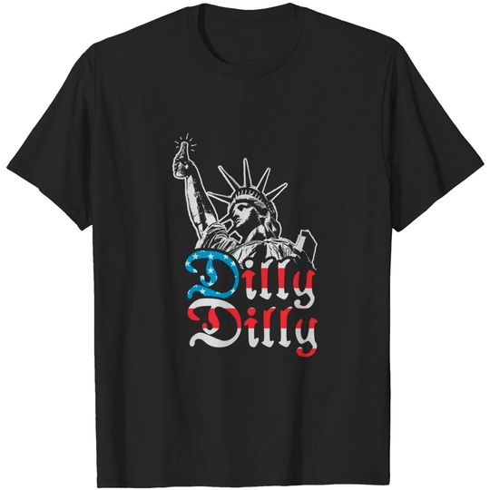 Discover Dilly Dilly Statue of Liberty USA America Patriotic Men's T-Shirt