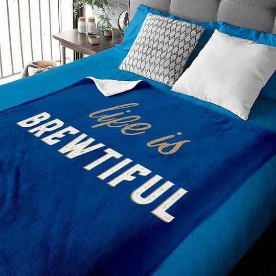 Discover Life Is Brewtiful Baby Blankets