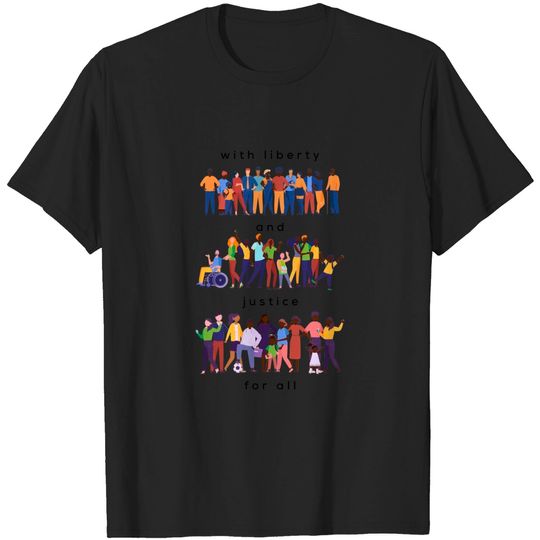Discover With Liberty And Justice for All T-Shirt, Social Justice T-Shirt
