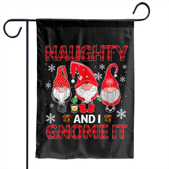 Discover Naughty And I Gnome It Three Gnomes Christmas Garden Flags