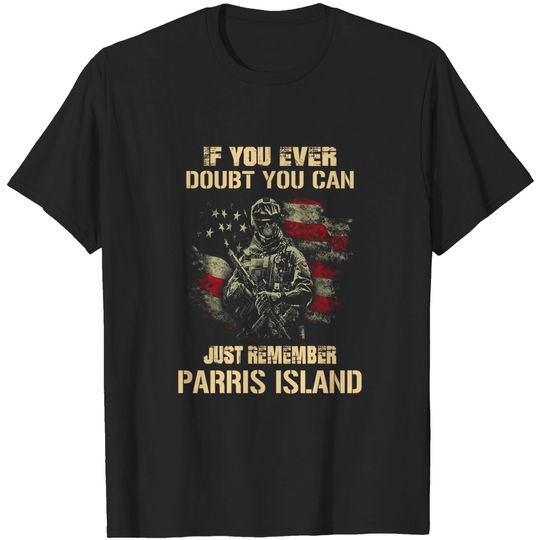 Discover American Soldier Just Remember Parris Island Shirt