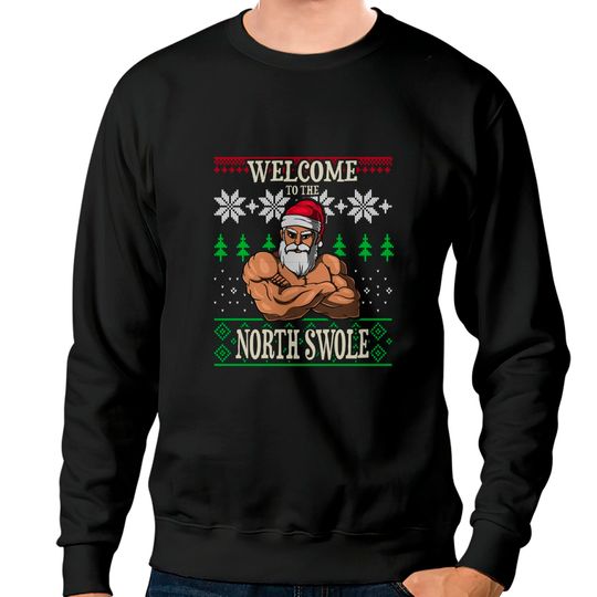 Discover The North Swole Santa Claus Christmas Gym Pun Sweatshirt