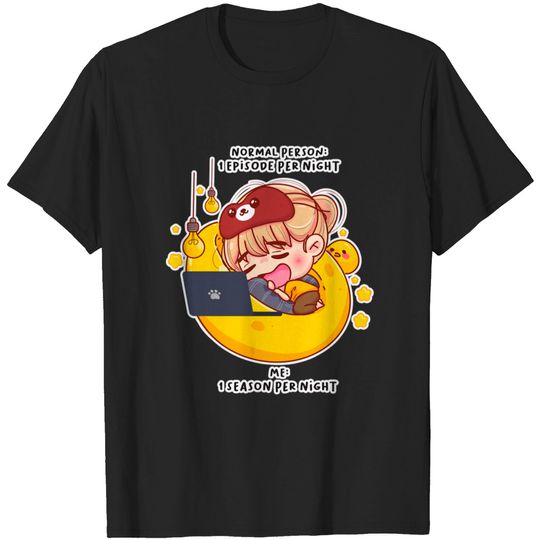 Discover 1 Episode VS 1 Season Per Night - Funny Kdrama Merchandise - K Drama Lover - T-Shirt